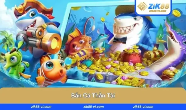 ban-ca-than-tai