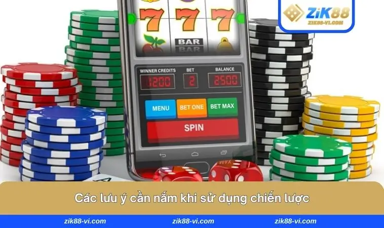 cac luu y can nam Các lưu ý cần nắm khi sử dụng chiến lược