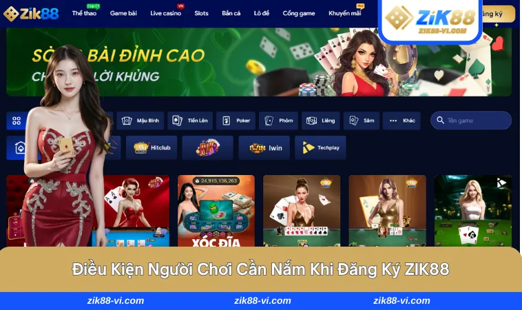 dang ky zik88 1 Điều kiện cần phải đáp ứng khi đăng ký ZIK88